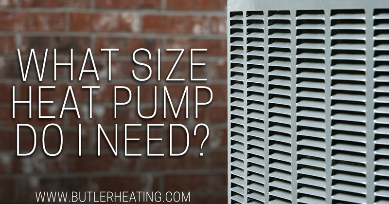 Choosing the Right Size Heat Pump for Your Home